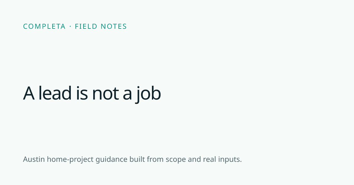 A lead is not a job — Completa Field Notes